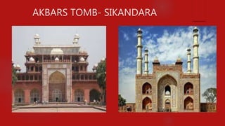 AKBARS TOMB- SIKANDARA
 