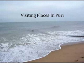 Visiting Places In Puri
 