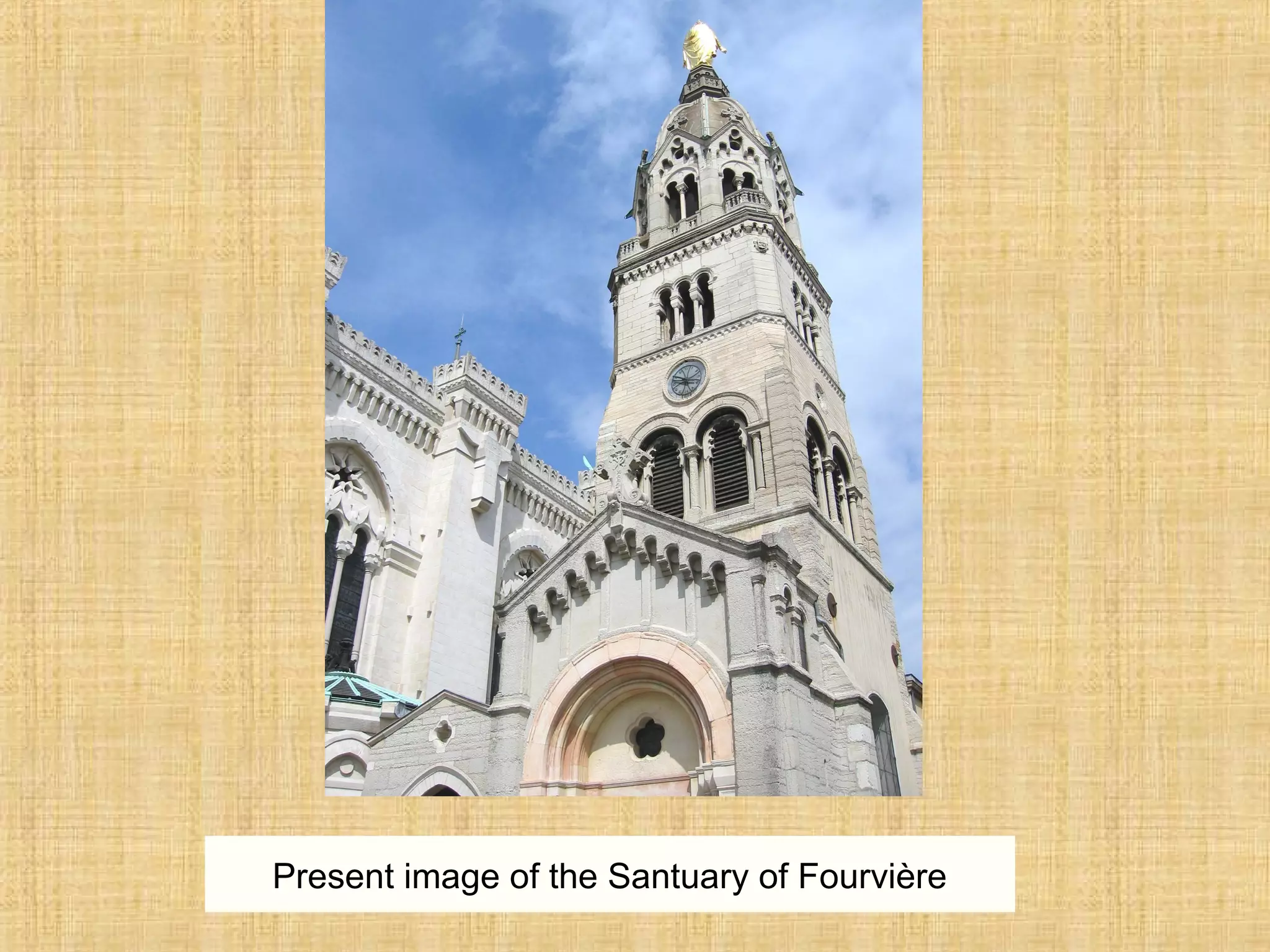 Present image of the Santuary of Fourvière
 