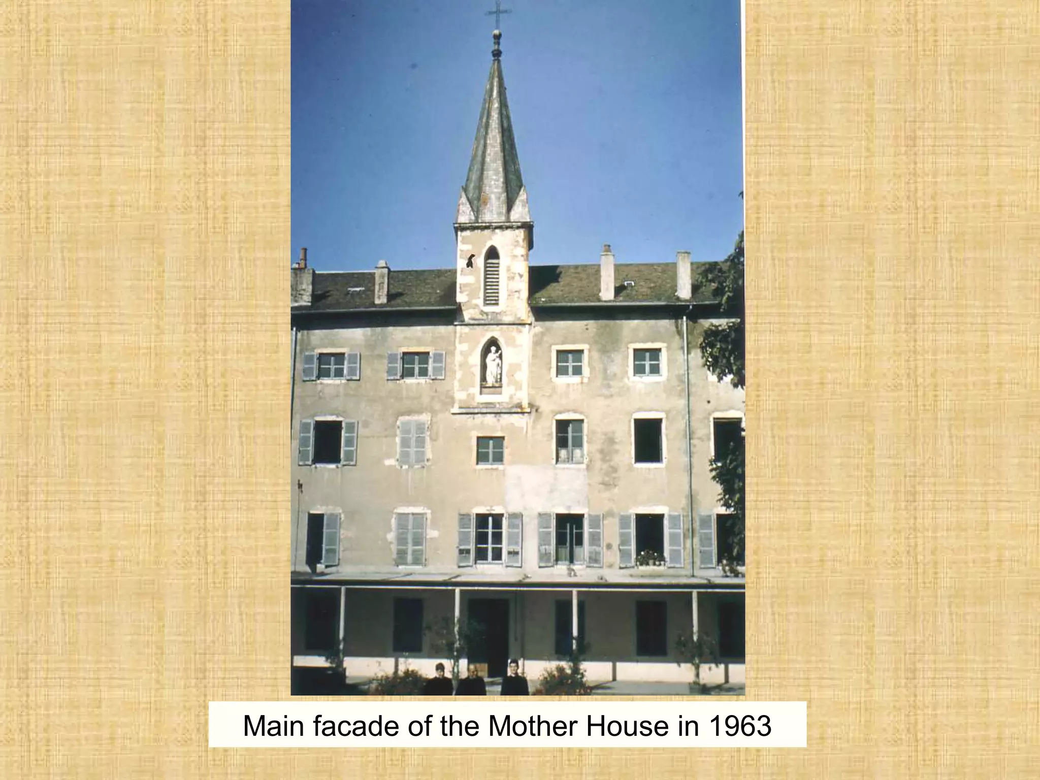 Main facade of the Mother House in 1963
 