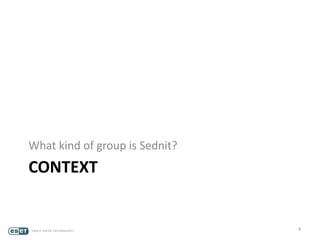CONTEXT
What kind of group is Sednit?
4
 