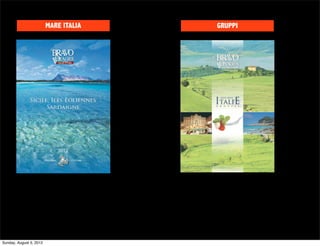 MARE ITALIA   GRUPPI




Sunday, August 5, 2012
 
