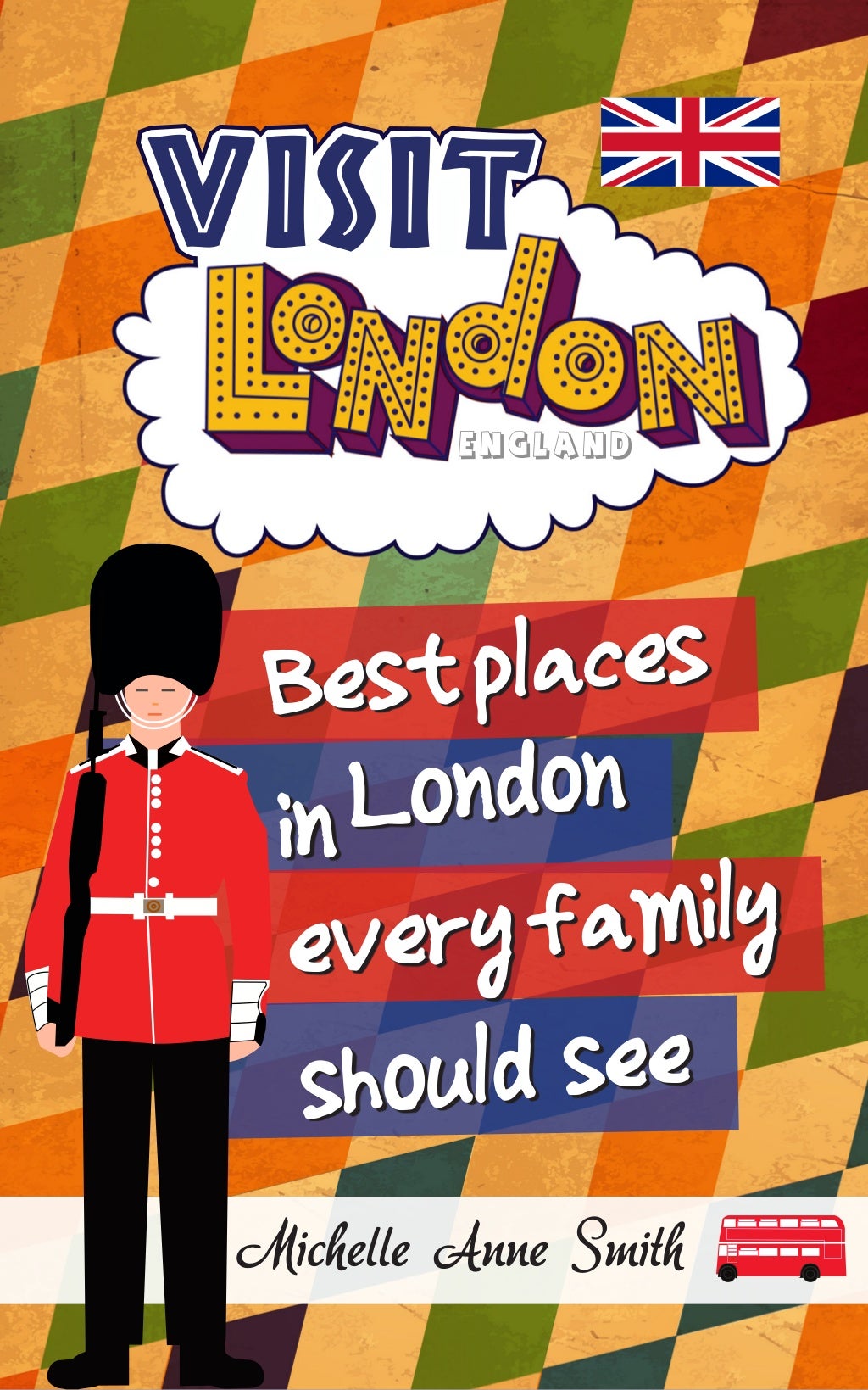 Visit London England Best Places in London Every Family Should See
