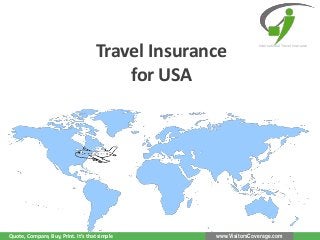 International Travel Insurance
www.VisitorsCoverage.comQuote, Compare, Buy, Print. It’s that simple
Travel Insurance
for USA
 
