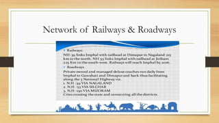 Network of Railways & Roadways
 