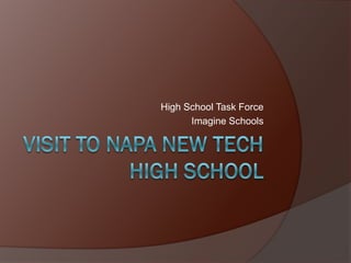 High School Task Force
      Imagine Schools
 