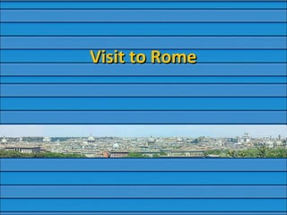 Visit to Rome 