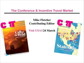 The Conference & Incentive Travel Market


                                                                                                                      Novembe
                                                                                                                              r/D   ecember
                                                                                                                                              2010 citm

                                                                                                                                        to ef lect
                                                                                                                                Time 12 mr ths p20
                                                                                                                                                          agazine.c
                                                                                                                                                                    om
                                                                                                                                                                                Mike Fletcher
                                                                                                                                     st    on
                                                                                                                               the pa
                                                                                                                    Reviewing


                                                                                                             The tradit
                                                                                                                                Fea is evol
                                                                                                                       ional gala
                                                                                                                                  dinner
                                                                                                                                              lenty
                                                                                                                                     sts of pving p26
                                                                                                                                        substanc
                                                                                                                        Style and ence oﬀer p45
                                                                                                                                   confer
                                                                                                                                                    e                         Contributing Editor                                                           citmagaz
                                                                                                                                                                                                                                                                    ine.com/v
                                                                                                                                                                                                                                                                             enues




                                                                                                              Glasgow’s
                                                                                                                        impressive                                                                  Conferen
                                                                                                                                                                                                            ce &      Incentive
                                                                                                                                                                                                                                Travel
                                                            e Travel
                                               ce & Incentiv
                                       Conferen


                                                                                                           allof
CONFER




                                                                                                                                                                         Visit USA | 24 March
                                                                                                         C ld
      ENCE & IN




                                                                                                        theWi
               CENTIVE
                       TRAVEL
                   NOVEMB




                                                                                                                                         alers with
                                                                                                                                wards de         22
                         ER DECE




                                                                                                                     Peugeot re sales incentive p
                                                                                                           Car giant d Zanzibar
                                                                                                           Kenya an
                                MBER




                                                                                                                                                                                                    Stateside
                                                                                                                                                                                                      Showcasi
                                                                                                                                                                                                              ng
                                                                                                                                                                                                       USA recla the Destinations a
                                                                                                                                                                                                                im its pla
                                                                                                                                                                                                                          ce at the nd venues helping
                                                                                                                                                                                                                                   top of the          th
                                                                                                                                                                                                                                              C&I chart e
                                                                                                                                                                                                                                                       s
                                                                                                                                                                          .
                                                                                                                                                               , Citroën..
                                                                                                                                                       va, UKAR
                                                                                                                                             Cisco, Avi
                                          CITMAGAZ




                                                                                                                                   Barclays,
                                                                                                                         , Google,
                                                            PLUS                                             , Chevrolet
                                                                                                    Santander
                                                                                        ts, Nars,
                                                                          .. JJB Spor
                                                  INE.COM




                                                                   BRANDS.
 