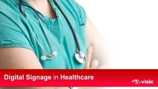 Digital Signage in Healthcare
 