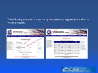 The following example of a search by last name and registration authority
yields 8 records.
 