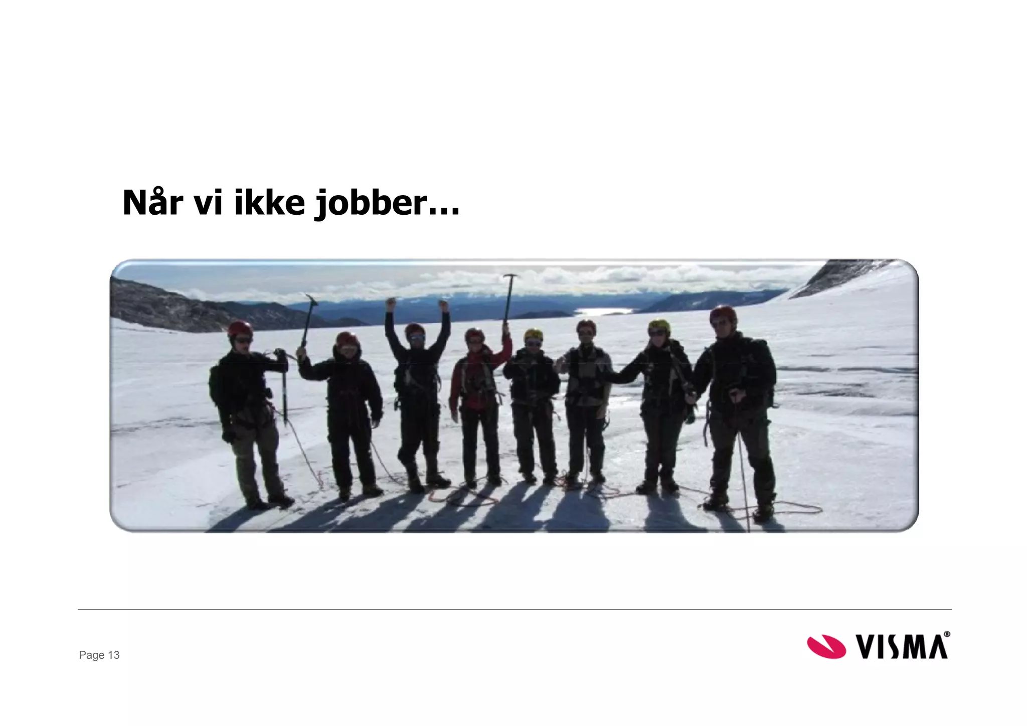 Når vi ikke jobber…




Page 13
 