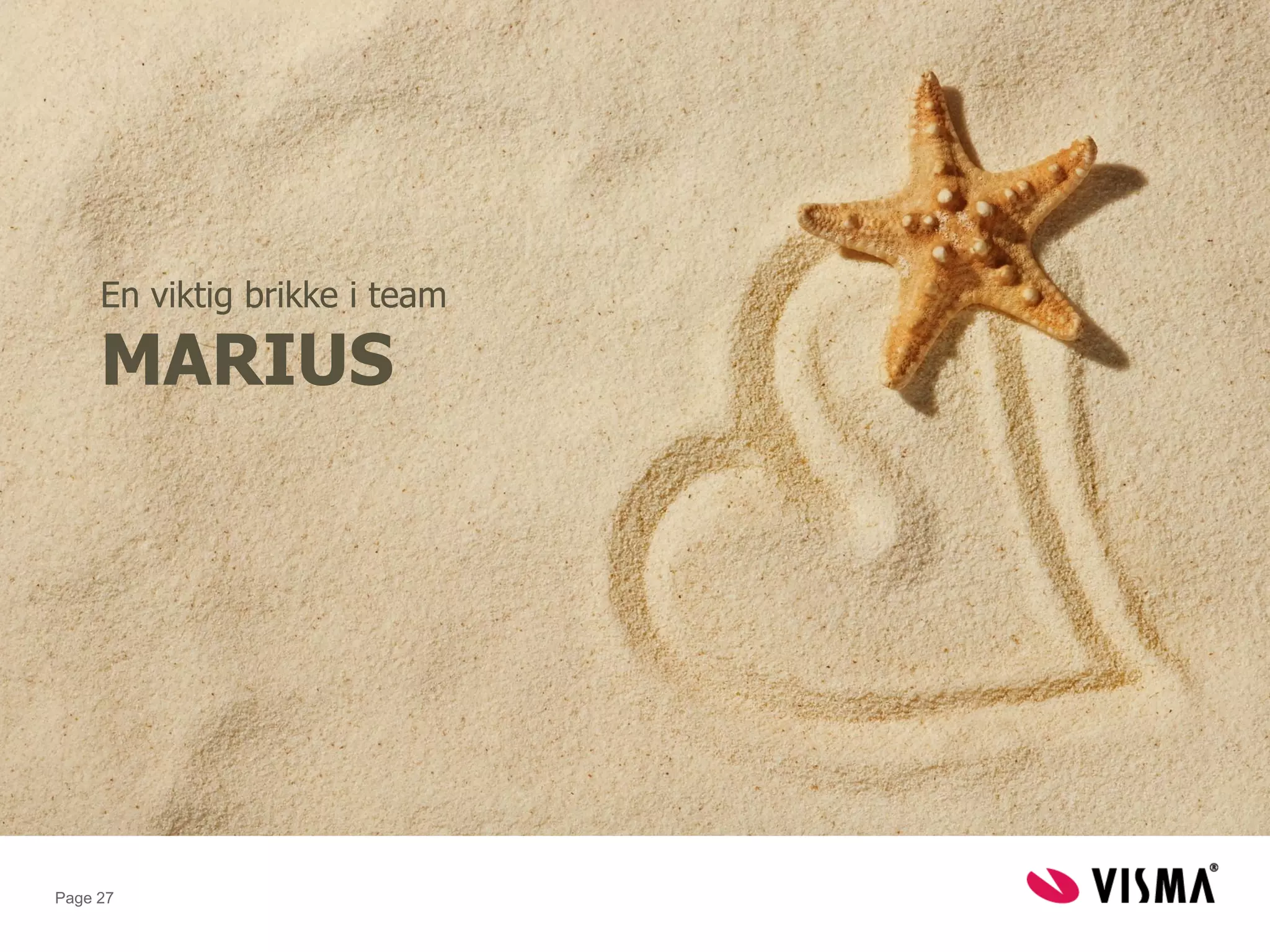 En viktig brikke i team

     MARIUS




Page 27
 