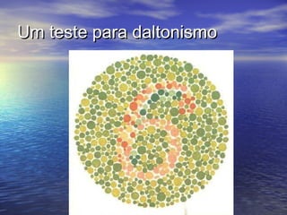 Um teste para daltonismo
 