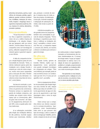 alimentícia, farmacêutica, química, naval/    ção, proteção e controle de ener-
offshore, de mineração, petróleo, papel e     gia. A empresa atua em todas as
plásticos), grandes comércios (condomí-       fases dos projetos: da elaboração
nios, imobiliárias, instituições de ensino,   à execução, incluindo ampliação
hotéis, hospitais e shoppings), bancos e      e adequação de subestações, de
segmentos empresariais (academias, clíni-     média e alta tensão (a partir de
cas, empresas de cerâmica, laboratórios,      75 kVA).
pousadas e padarias).
                                                     A eﬁciência energética, um
Foco na excelência                            dos grandes temas da companhia,
       “O que buscamos é a excelên-           também está contemplada no pa-
cia. Para o segmento corporativo, a           cote de soluções integradas. “Temos
meta é de ser a melhor empresa de             tecnologia e experiência para moni-
distribuição e de soluções integra-           torar e melhorar as instalações elé-
das que agreguem valor aos nossos             tricas”, exempliﬁca o diretor comer-
clientes”, resume Galasso. Para isso, a       cial. Para isso, a companhia mapeia
companhia conta com tecnologia de             o consumo dos clientes, de maneira
ponta, utilizando equipamentos que            a oferecer consultoria para otimizar o
reduzem gastos e garantem seguran-            gasto de energia.                          Já a reativa produz o campo magnético
ça aos clientes.                                                                         necessário ao funcionamento dos mo-
                                              De olho nos                                tores, transformadores etc. O excesso
       A idéia da companhia de lan-           equipamentos                               de energia reativa “ocupa um espaço”
çar o Ampla Negócios partiu de uma                   Ricardo Corrêa, gerente de          desnecessário no sistema. Com a ins-
necessidade do mercado. “Antes, os            Grandes Clientes, explica que os           talação de banco de capacitadores o
clientes realizavam apenas parte das          equipamentos      novos    apresentam      problema é corrigido, proporcionando        5
instalações com a Ampla, ﬁcando o             uma grande vantagem tecnológica            melhor qualidade nas instalações elétri-
restante por conta de outras empre-           em comparação aos antigos. “Para           cas e maior economia para o cliente.
sas, muitas vezes pouco preparadas            uma indústria, por exemplo, pode ser
para a execução das obras. Percebe-           mais econômico trocar o ar-condicio-              Para apresentar as novas soluções,
mos que havia uma demanda e re-               nado que tem 10 a 15 anos por um           a companhia prevê a realização de uma
solvemos entrar nessa fatia do merca-         aparelho novo”, aconselha.                 série de encontros, nos próximos meses,
do”, conta Galasso.                                                                      com os setores atendidos pela Ampla.
                                                     Entre os equipamentos eﬁcien-
       Na área de construção, a com-          tes recomendados pelo Ampla Negó-          “Os equipamentos novos apresentam
panhia tem interesses pontuais. “Que-         cios está a bomba de calor, solução        uma grande vantagem tecnológica em
remos ser parceiros das construtoras.         elétrica que reduz em até 60% o cus-       comparação aos antigos”
Prestamos serviços no segmento de             to de aquecimento da água em rela-         Ricardo Corrêa
painéis de medição compactos, sob             ção ao do aquecimento a gás (veja
medida, que ocupam muito menos                reportagem sobre o tema na seção
espaço que os convencionais, além             Transformador).
de gerar mais economia”, diz Galas-
so. Os equipamentos diminuem em                      Outro serviço que a compa-
até 50% a área ocupada pelos siste-           nhia oferece aos clientes corporati-
mas tradicionais.                             vos é a correção de potência. Equi-
                                              pamentos     como     transformadores
       Já as subestações construídas          estão entre os que possuem dois
pela Ampla são instalações elétricas          tipos de energia, a ativa e a reativa. A
de alta potência, reunindo equipa-            ativa é a energia que ‘trabalha’, promo-
mentos para transmissão, distribui-           vendo a rotação do eixo de um motor.
 