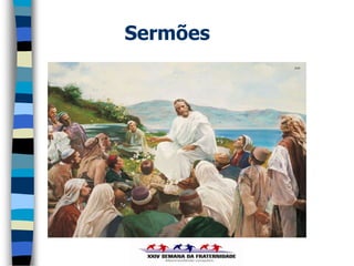 Sermões
 