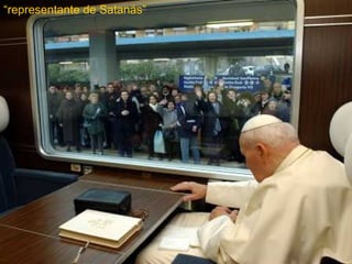 “representante de Satanás”
 