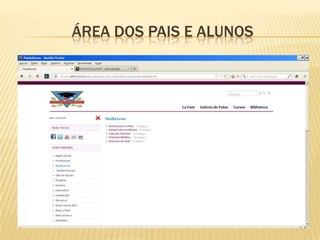 ÁREA DOS PAIS E ALUNOS
 