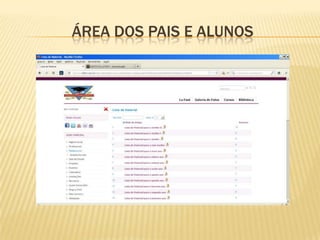 ÁREA DOS PAIS E ALUNOS
 