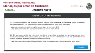 Actual… Mensaje nuevo
Mensajes por error de timbrado
Visor de nómina / Mejoras 2020
 