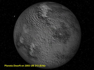Planeta Dwarft en 2003 UB 313 (Eris) 