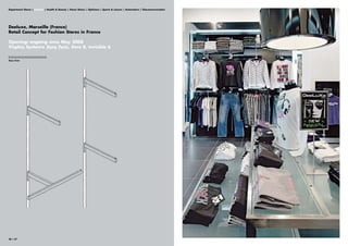 Department Stores | Fashion | Health & Beauty | Home Stores | Opticians | Sports & Leisure | Automotive | Telecommunication




Deeluxe, Marseille (France)
Retail Concept for Fashion Stores in France

Opening: ongoing since May 2008
Visplay Systems: Xero Twin, Xero 8, Invisible 6

||||||||||||||||||||||||||||||||
Xero Twin




36 | 37
 