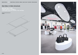 Department Stores | Fashion | Health & Beauty | Home Stores | Opticians | Sports & Leisure | Automotive | Telecommunication




Mode Weber, St. Gallen (Switzerland)

Opening: March 2008
Visplay Systems: Invisible 6,
customized system for stands in the mid floor

||||||||||||||||||||||||||||||||
Invisible 6




48 | 49
 