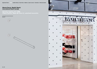 Department Stores | Fashion | Health & Beauty | Home Stores | Opticians | Sports & Leisure | Automotive | Telecommunication




Women’Secret, Madrid (Spain)
International Retail Concept

Opening: ongoing since 2008
Visplay Systems: Mono 20, Mono 8, customized accessories

||||||||||||||||||||||||||||||||
Mono 20




68 | 69
 