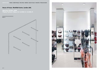 Department Stores | Fashion | Health & Beauty | Home Stores | Opticians | Sports & Leisure | Automotive | Telecommunication




House of Fraser, Westfield Centre, London (UK)

Opening: October 2008
Visplay Systems: Mono 12, Invisible 6, Invisible 8


||||||||||||||||||||||||||||||||
Mono 12




6|7
 