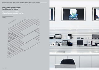 Department Stores | Fashion | Health & Beauty | Home Stores | Opticians | Sports & Leisure | Automotive | Telecommunication




Sony Center, Vienna (Austria)
Retail Concept for Austria

Opening: November 2007
Visplay Systems: Invisible 3, 6, 8P

||||||||||||||||||||||||||||||||
Invisible 3




112 | 113
 