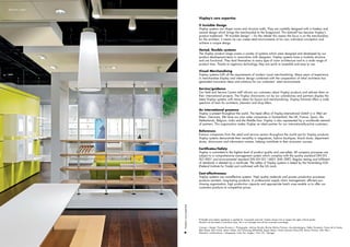 Showroom, London



                                              Visplay’s core expertise

                                              ® Invisible Design
                                              Visplay systems can shape rooms and structure walls. They are carefully designed with a timeless and
                                              neutral design which brings the merchandise to the foreground. This leitmotif has become Visplay’s
                                              product trademark: “® Invisible Design“ – for the retailer this means the focus is on the merchandise;
                                              for the architect, it means he can create retail environments of his own individual conception and
                                              achieve a unique design.

                                              Varied, flexible systems
                                              The Visplay product range covers a variety of systems which were designed and developed by our
                                              product development team in association with designers. Visplay systems have a modular structure
                                              and are functional. They lend themselves to every type of room architecture and to a wide range of
                                              product lines. Thanks to ingenious technology, they are quick to assemble and easy to use.

                                              Visual Merchandising
                                              Visplay systems fulfil all the requirements of modern visual merchandising. Many years of experience
                                              in merchandise display and interior design combined with the cooperation of retail architects has
                                              generated innovative ideas and solutions for our customers’ retail environments.

                                              Service/guidance
                                              Our field and Service Centre staff informs our customers about Visplay products and advises them on
                                              their international projects. The Visplay showrooms run by our subsidiaries and partners display the
                                              latest Visplay systems with many ideas for layout and merchandising. Visplay Extranet offers a wide
                                              spectrum of tools for architects, planners and shop fitters.

                                              An international presence
                                              Visplay is present throughout the world. The head office of Visplay International GmbH is in Weil am
                                              Rhein, Germany. We have our own sales companies in Switzerland, the UK, France, Spain, the
                                              Netherlands, Belgium, India and the Middle East. Visplay is also represented by a worldwide network
                                              of partners. This organisation makes Visplay an ideal partner for our internationally-active customers.

                                              References
                                              Famous companies from the retail and service sectors throughout the world opt for Visplay products.
                                              Visplay systems demonstrate their versatility in megastores, fashion boutiques, brand stores, department
                                              stores, showrooms and information centres, helping contribute to their economic success.

                                              Certificates/Safety
                                              Visplay is committed to the highest level of product quality and user-safety. All company processes are
                                              subject to a comprehensive management system which complies with the quality standard DIN EN
                                              ISO 9001 and environmental standard DIN EN ISO 14001 (NIS ZERT). Regular testing and fulfilment
                                              of standards is attested by a certificate. The safety of Visplay systems is tested by the Nuremberg LGA
                                              (Federal Institute for Trade) and confirmed with the GS mark.

                                              Cost-effectiveness
                                              Visplay systems are cost-effective systems. High quality materials and proven production processes
                                              produce resistant, long-lasting products. A professional supply chain management, efficient pur-
                                              chasing organisation, high production capacity and appropriate batch sizes enable us to offer our
                                              customers products at competitive prices.
                   Visplay’s core expertise




                                              ® Models and patents registered or applied for. Copyrights reserved. Visplay always tries to respect the rights of third parties.
                                              Should it not be stated in individual cases, this is an oversight and will be corrected accordingly.

                                              Concept + Design: Thorsten Romanus | Photography: Adriano Biondo, Blocher Blocher Partners, die photodesigner, Stefan Durstewitz, Tomas de la Fuente,
                                              Mike Meyer, Max Schulz, Marco Sieber, Paul Schimweg (Whitehall), Rupert Steiner, Niclas Svensson (Visual ID), Roman Thomas, Felix Wey |
                   L




                                              Illustration: Lichtmaschine | Lithography: Color Pac, Singen | Print: LFC, Tübingen
 