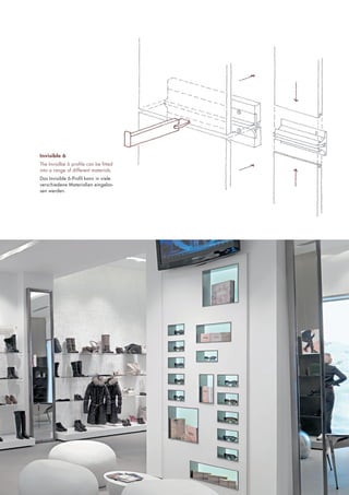Invisible 6
The Invisilbe 6 profile can be fitted
into a range of different materials.
Das Invisible 6-Profil kann in viele
verschiedene Materialien eingelassen werden.

 