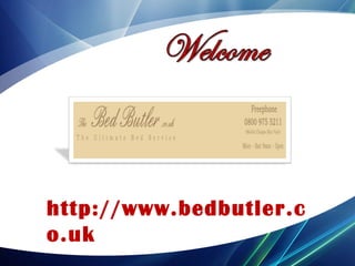 http://www.bedbutler.c
o.uk
 