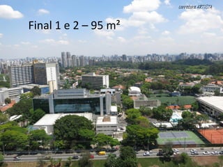 Final 1 e 2 – 95 m²
corretora ARTISTA
 