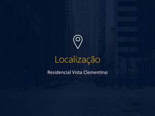 Localização
Residencial Vista Clementino
Artista
corretora ARTISTA
 