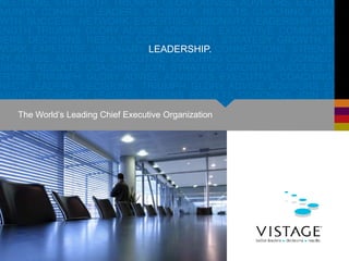 The World’s Leading Chief Executive Organization 