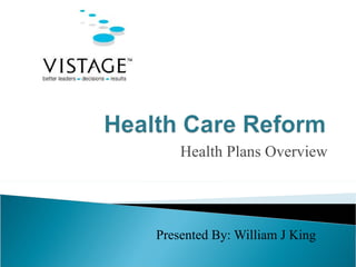 Health Plans Overview ,[object Object]