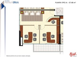 PLANTA TIPO A - 57,48 m²




Material preliminar de uso interno. Sujeito a alteração.
 