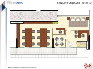 CONJUNTO UNIFICADO - 109,57 m²




Material preliminar de uso interno. Sujeito a alteração.
 