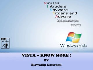 VISTA – KNOW MORE ! BY Biswadip Goswami 