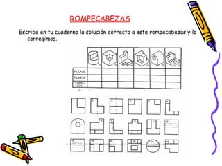 ROMPECABEZAS
Escribe en tu cuaderno la solución correcta a este rompecabezas y lo
corregimos.
 