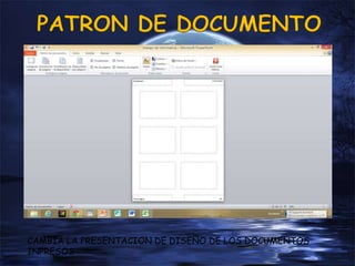 CAMBIA LA PRESENTACION DE DISEÑO DE LOS DOCUMENTOS
INPRESOS
 