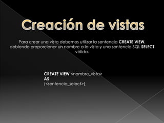  Comodidad: el modelo relacional no es cómodo para visualizar ,tener una vista nos simplifica esta tarea.