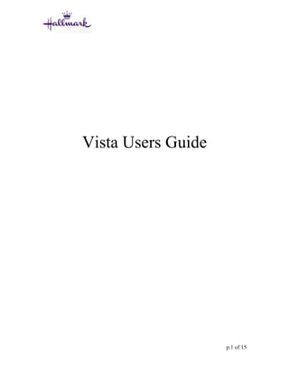 Vista Users Guide




                    p.1 of 15
 