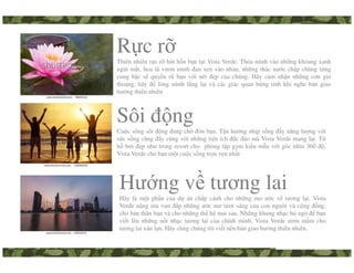 Sôi động
Cuộc sống sôi động đang chờ đón bạn. Tận hưởng nhịp sống đầy năng lượng với
sức sống căng đầy cùng với những tiện ích độc đáo mà Vista Verde mang lại. Từ
Rực rỡ
Thiên nhiên rực rỡ hút hồn bạn tại Vista Verde. Thỏa mình vào những khỏang xanh
ngút mắt, hoa lá vươn mình đan xen vào nhau, những thác nước chập chùng từng
cung bậc sẽ quyến rũ bạn với nét đẹp của chúng. Hãy cảm nhận những cơn gió
thoảng, hãy để lòng mình lắng lại và các giác quan bừng tỉnh khi nghe bản giao
hưởng thiên nhiên
3
sức sống căng đầy cùng với những tiện ích độc đáo mà Vista Verde mang lại. Từ
hồ bơi đẹp như trong resort cho phòng tập gym kiểu mẫu với góc nhìn 360 độ,
Vista Verde cho bạn một cuộc sống trọn vẹn nhất
Hướng về tương lai
Hãy là một phần của dự án chắp cánh cho những mơ ước về tương lại. Vista
Verde nâng niu vun đắp những ước mơ tươi sáng của con người và cộng đồng,
cho bản thân bạn và cho những thế hệ mai sau. Những khung nhạc bỏ ngỏ để bạn
viết lên những nốt nhạc tương lai của chính mình. Vista Verde ươm mầm cho
tương lai xán lạn. Hãy cùng chúng tôi viết nên bản giao hưởng thiên nhiên.
 