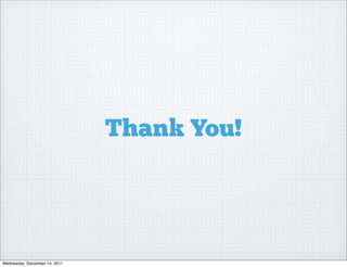 Thank You!




Wednesday, December 14, 2011
 