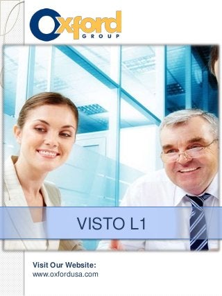 VISTO L1
Visit Our Website:
www.oxfordusa.com
 