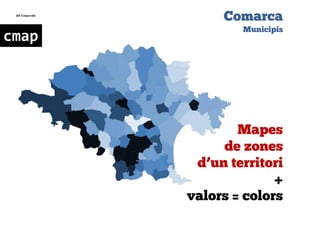Mapa de
coropletes
Mapes
de zones
d'un territori
+
valors = colors
Dades
prèviament
agrupades
cmap
 