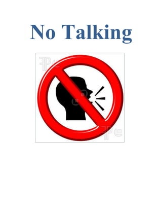 No Talking
 