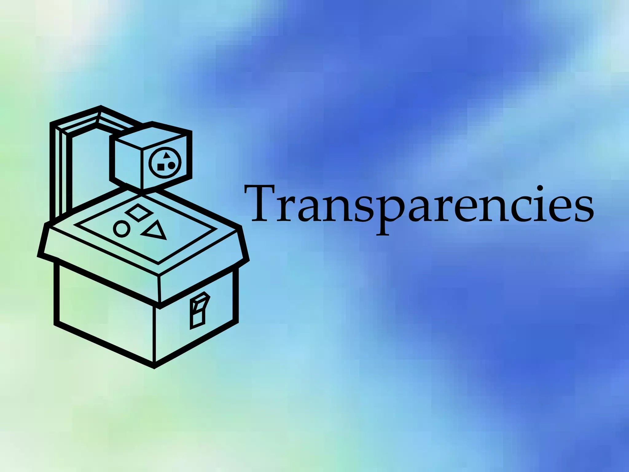 Transparencies 