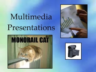 Multimedia Presentations 